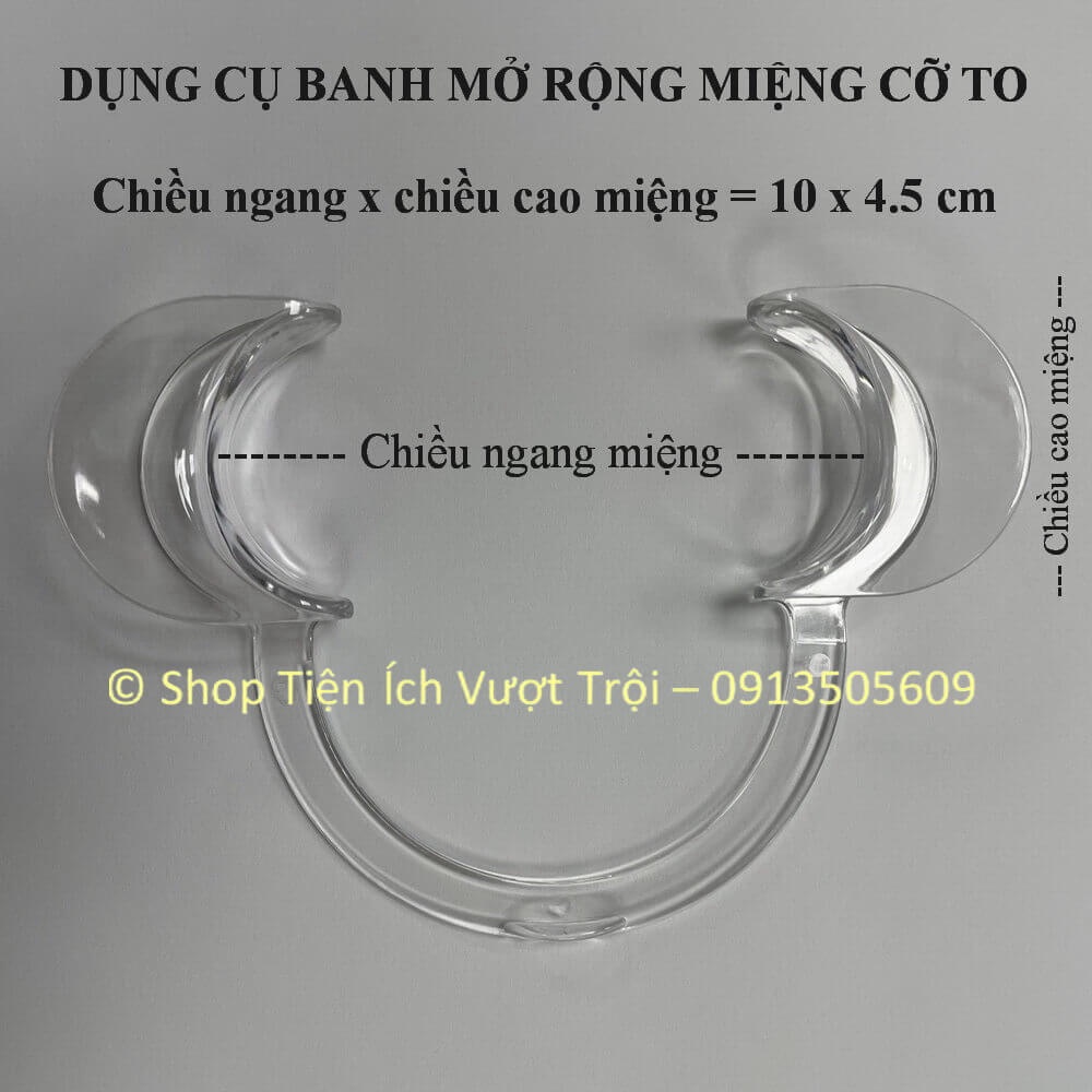 Cái banh, mở rộng miệng, môi hình chữ C, giữ miệng mở để thao tác trong khoang miệng dễ dàng- Tiện Ích Vượt Trội