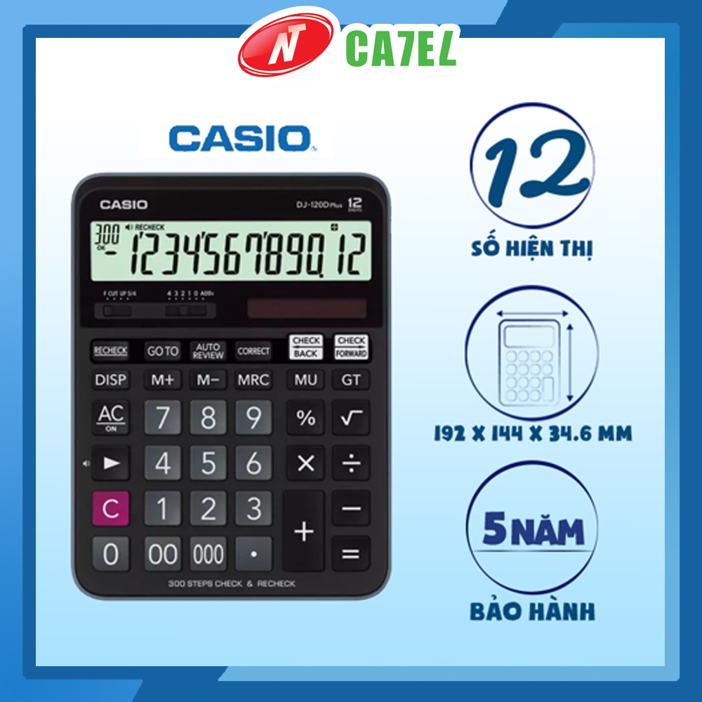 Máy tính CASIO DJ 120D Plus hàng chính hãng bảo hành 5 năm NT CATEL