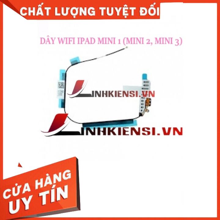 DÂY WIFI IPAD MINI 1 (MINI 2, MINI 3)⚡SIÊU HOT⚡ ZIN CAO CẤP, CHẤT LƯỢNG