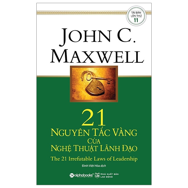 Sách - 21 Nguyên Tắc Vàng Của Nghệ Thuật Lãnh Đạo (Tái Bản 2019) | BigBuy360 - bigbuy360.vn