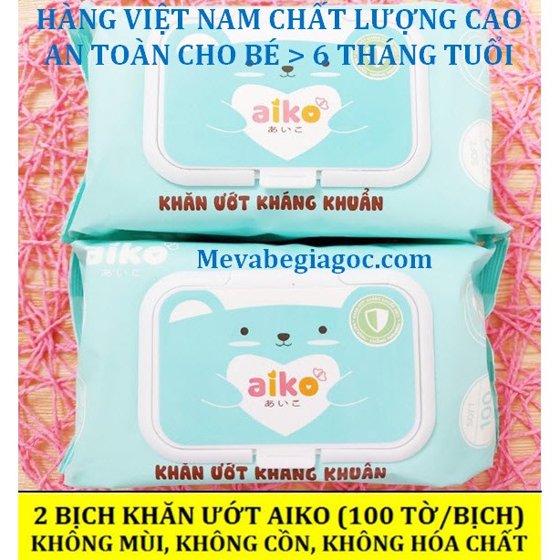 (Made in Việt Nam) COMBO 2 Bịch Khăn ướt Aiko phù hợp cho Bé trên 6 tháng tuổi (100 tờ/Bịch) (Màu xanh)
