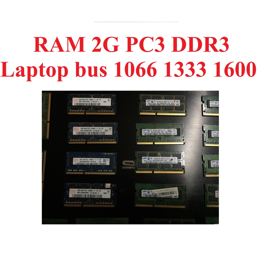 RAM Laptop 2G các loại-Ram 2G pc3 ddr3 bóc máy các hãng xịn bus 1066 1333 1600