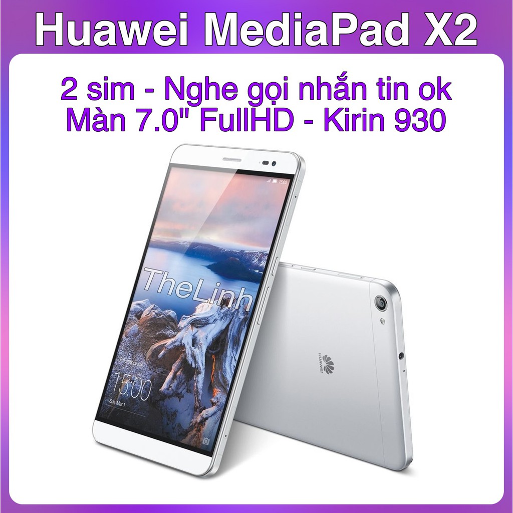 [Mã SKAMPUSHA9 giảm 8% đơn 250K] Máy tính bảng Huawei MediaPad X2 7.0 - Hỗ trợ 2 Sim có nghe gọi như điện thoại
