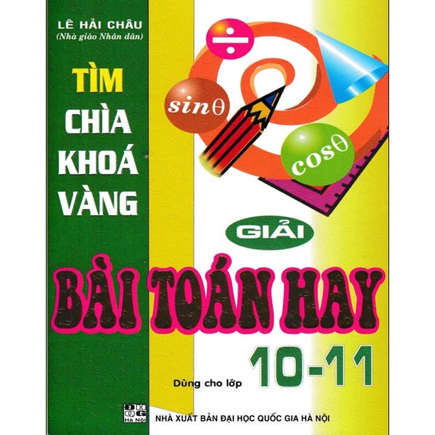Sách - Tìm Chìa Khóa Vàng Giải Bài Toán Hay Lớp 10-11