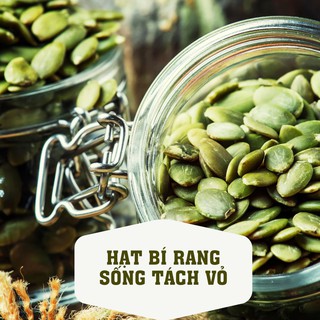 Hạt bí sống tách vỏ Ấn Độ 500g