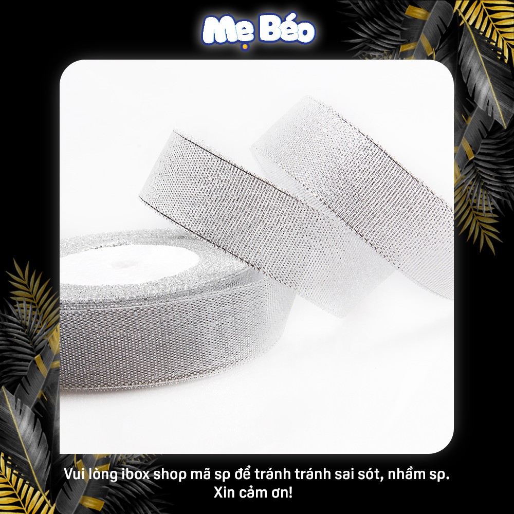 [Mã FAMAYFA giảm 10K đơn 50K] Ruy băng kim tuyến - Ruy băng nhũ 7mm, 10m, 15mm, 20mm (Vàng - Bạc) - Cuộn 25 Yards/Cuộn | BigBuy360 - bigbuy360.vn