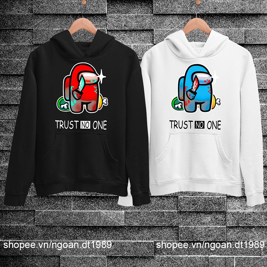 [Hot Trend] Áo Hoodie Among US TRUST NO ONE 2 Màu Đen Và Trắng Chất Nỉ Dầy Dặn | BigBuy360 - bigbuy360.vn