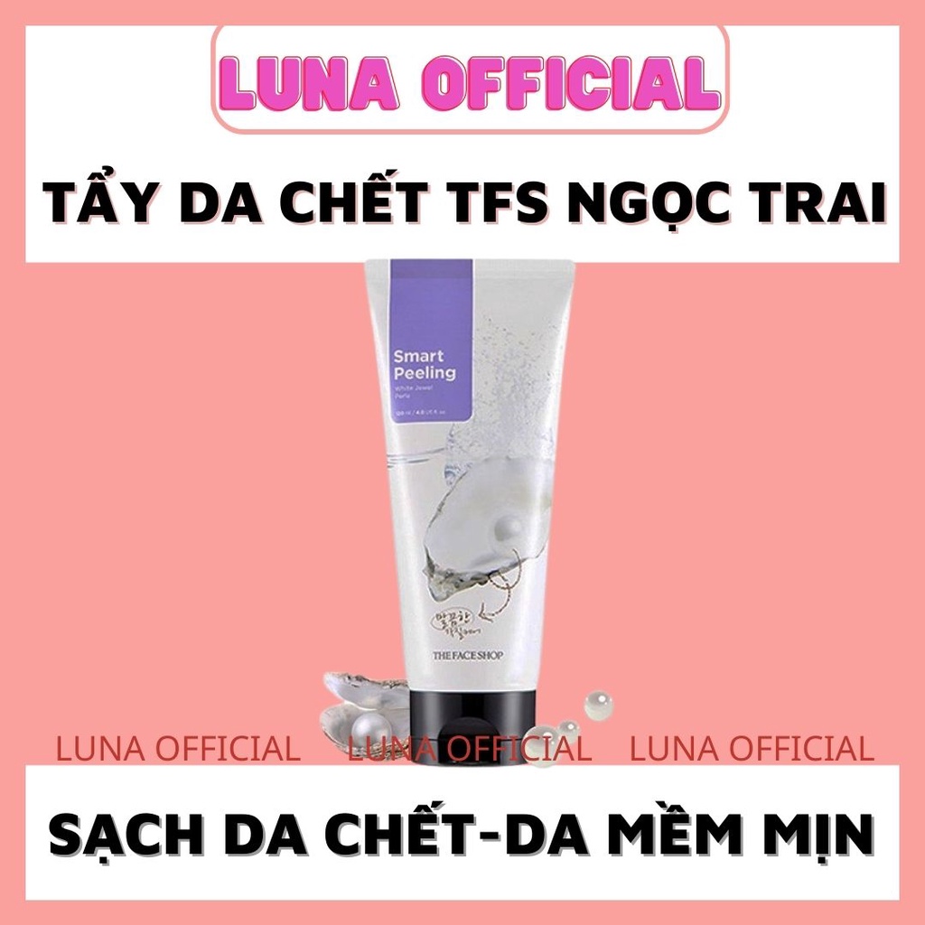 TẨY DA CHẾT / THE FACE SHOP /Tẩy Da Chết Ngọc Trai - White Jewel PeelingThe Face Shop Smart Peeling 120ml