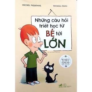 Sách - Những Câu Hỏi Triết Học Từ Bé Tới Lớn