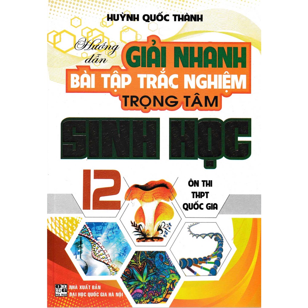 sách - Hướng Dẫn Giải Nhanh Bài Tập Trắc Nghiệm Trọng Tâm Sinh Học 12