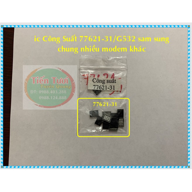 Ic Công Suất 77621-31/G532 Samsung chung nhiều modem khác