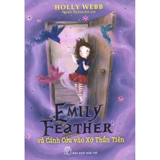 Emily Feather Và Cánh Cửa Vào Xứ Thần Tiên