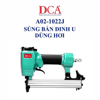 (Mẫu mới) -Súng bắn đinh U (0.6x10x22(max)mm) dùng khí nén DCA A02-1022J