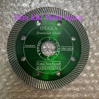  Lưỡi cắt kim cương chuyên cắt gạch men cắt đá bê tông OSAKA - Lưỡi cắt gạch máy cắt cầm tay 110 
