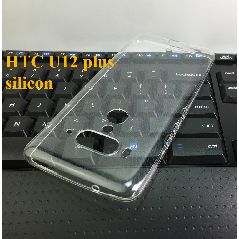 Ốp lưng HTC U12 plus nhựa CỨNG TRONG SUỐT, nhựa dẻo silicon