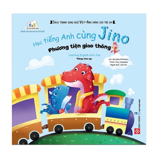 SÁCH - Học tiếng Anh cùng Jino - Learning English with Jino - Phương tiện giao thông - Things that go
