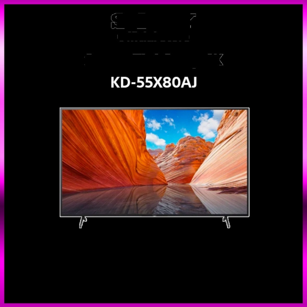 Android Tivi Sony 4K 55 inch KD-55X80AJ Mới 2021 - Miễn Phí Lắp Đặt (siêu sale)