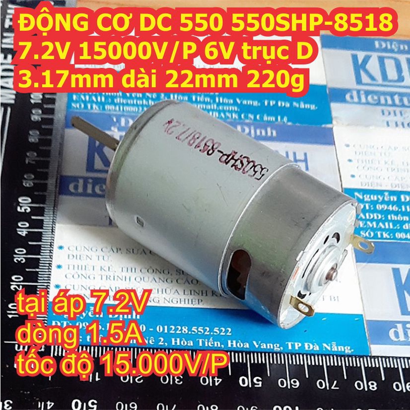 ĐỘNG CƠ DC 550 550SHP-8518 7.2V 10000V/P 6V trục D 3.17mm dài 22mm 220g kde4971