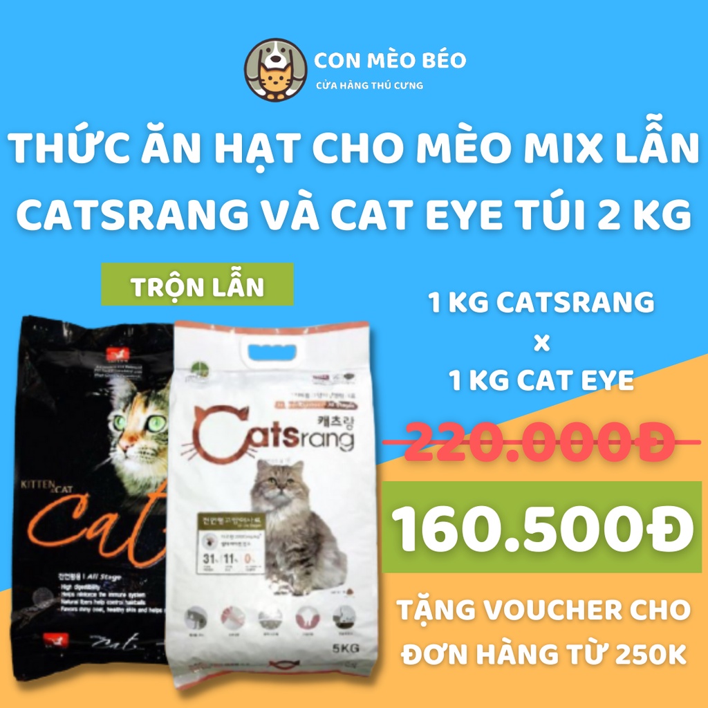 Thức Ăn Hạt Cho Mèo Gói 2KG Mix Lẫn CATSRANG, CATRANG VÀ CAT EYE, CATEYES ,CATEYE Hàn Quốc Chính Hãng - CONMEOBEO