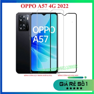 Oppo a57 4g 2022 / a77s oppo a17 4g a17k - kính cường lực full màn hình, kính cường lực trong suốt oppo a57 2022 a77s