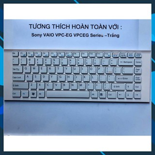 ⚡️[Loại xịn]  Bàn Phím Laptop SONY VAIO VPCEG VPC-EG PCG-61911L, PCG-61913L, PCG-61A11L, PCG MàuTrắng Hàng Mới 100%