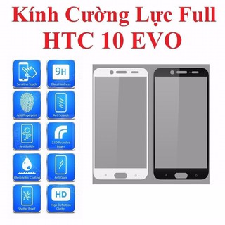 Cường lực HTC 10 Evo full màn hình cao cấp