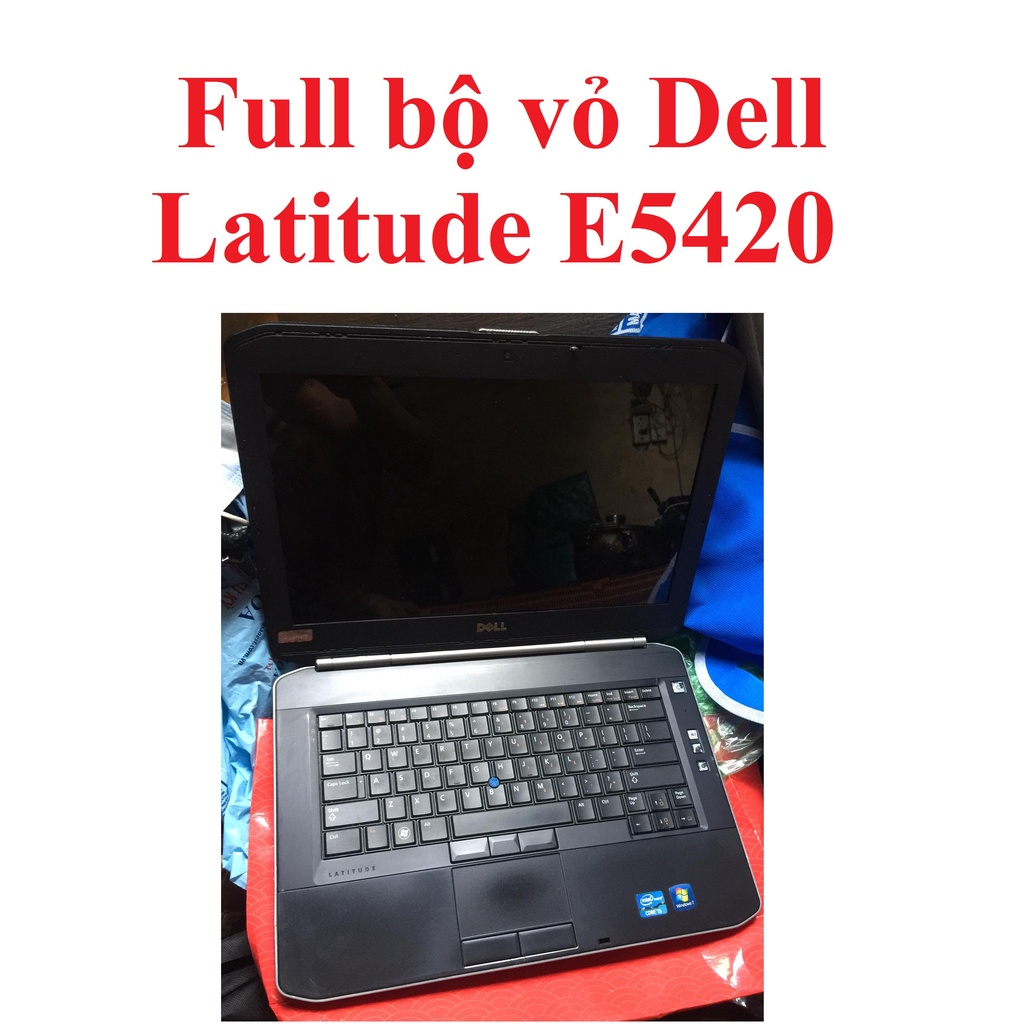Rã xác Dell E5420- Linh kiện Dell Latitude E5420-Linh kiện dell E5420