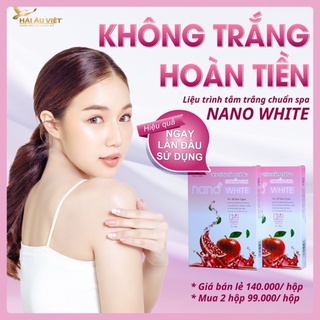 TRUYỀN TRẮNG NANO WHITE  Chính  Hãng TRĂNG NGAY LẦN ĐẦU SỬ DỤNG