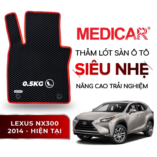 MEDICAR - Thảm Lót Sàn ô tô Lexus NX300 (2014 - Hiện tại)