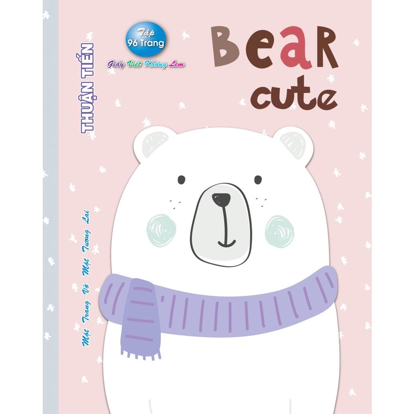 Tập Vở Tân Thuận Tiến Bear Cute 96 Trang Định Lượng 95 Siêu Đẹp