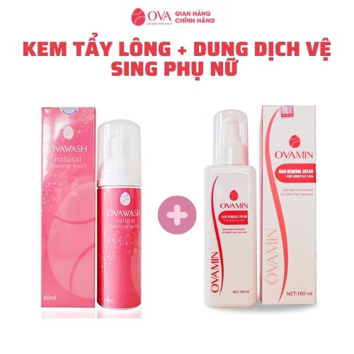 Combo Kem tẩy lông vùng kín OvaMin 100ml và Dung dịch vệ sinh phụ nữ tạo bọt Ovawash 60ml