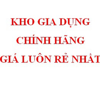 Kho gia dụng chính hãng Hà Nội