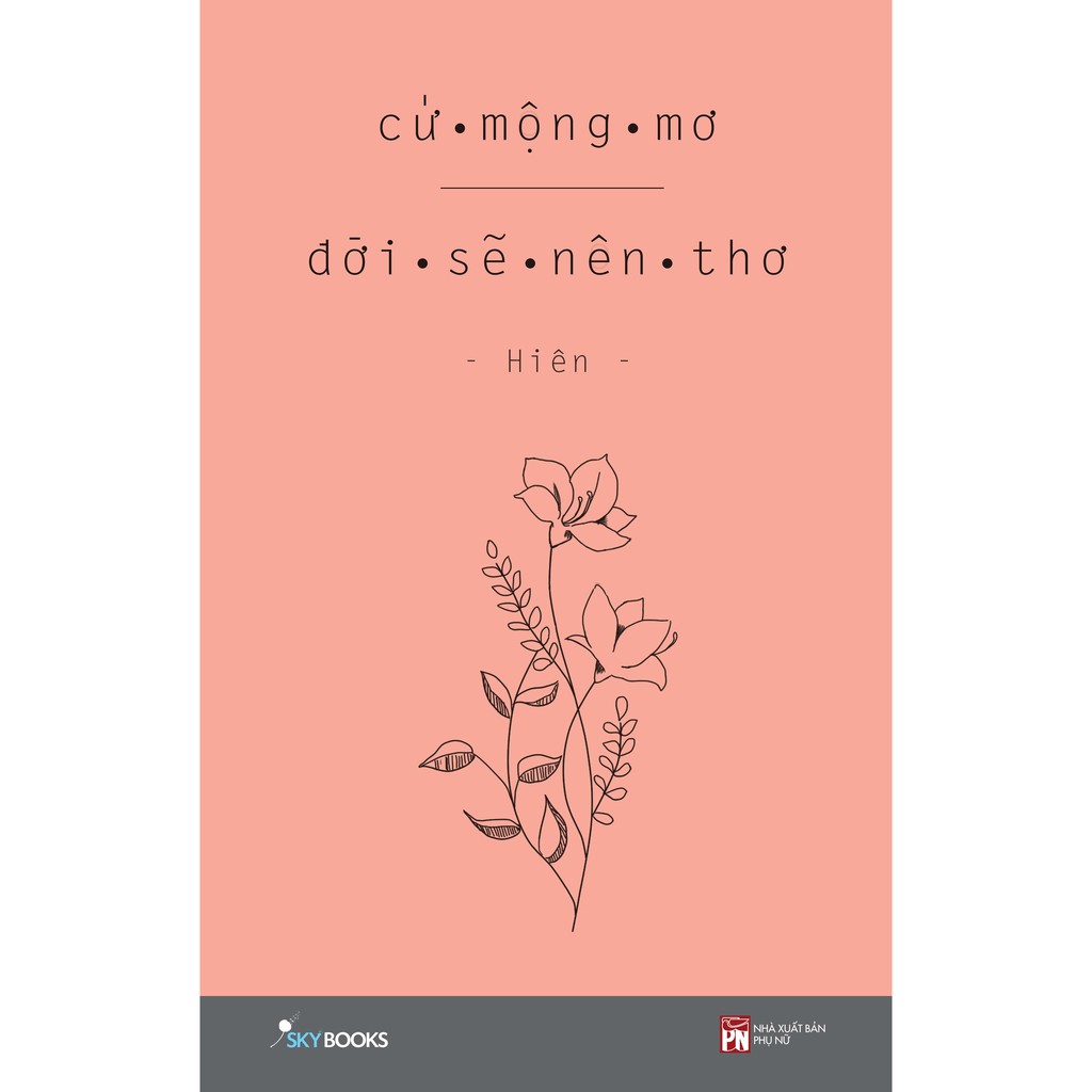 Sách - Cứ Mộng Mơ Đời Sẽ Nên Thơ