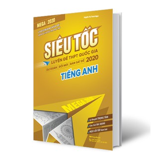 Sách Mega 2020 - siêu tốc luyện đề THPT Quốc gia 2020 Tiếng Anh