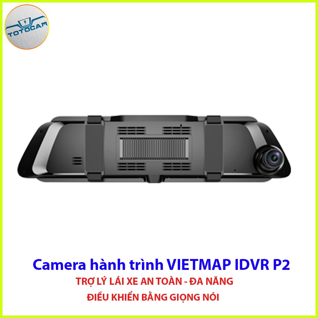 Camera Hành Trình Gương VIETMAP P2 Màn Hình 10inch Android Kèm Camera Lùi