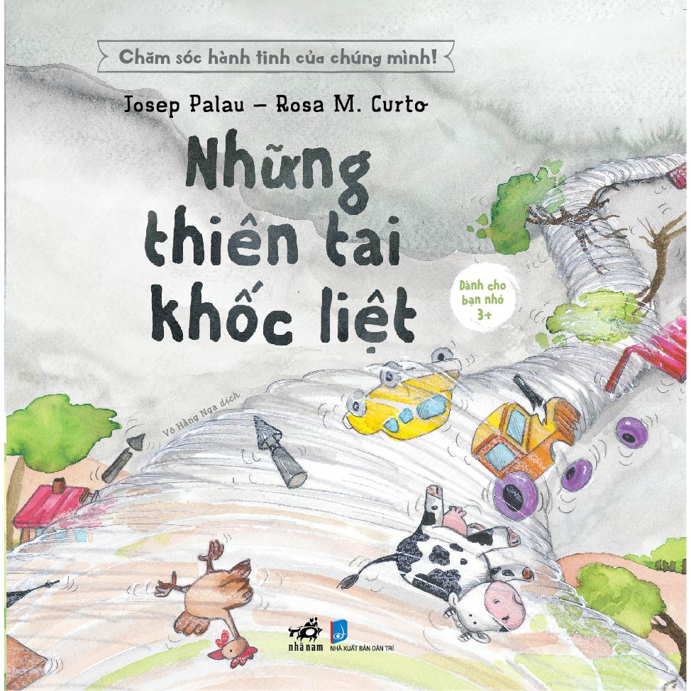 Sách - Chăm Sóc Hành Tinh Của Chúng Mình - Những Thiên Tai Khốc Liệt