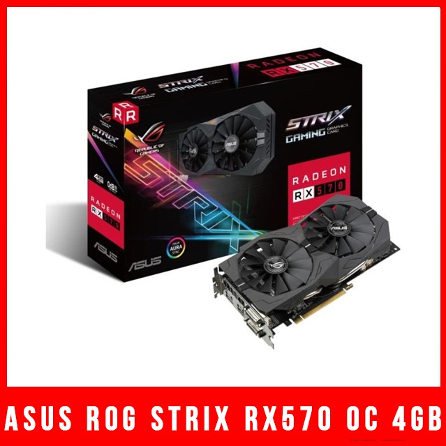 Card màn hình Asus ROG Strix 570 4GB OC AURA RGB