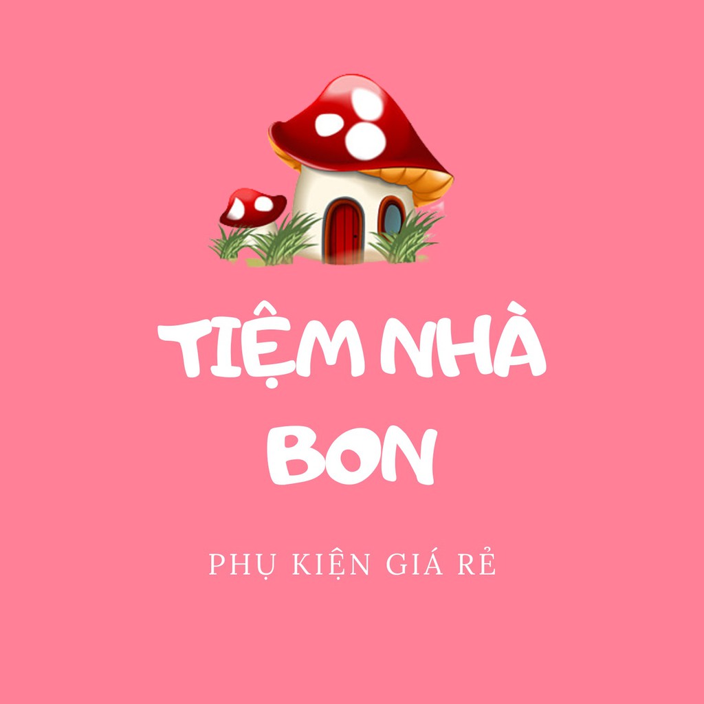 Tiệm Nhà Bon - Phụ Kiện Giá Rẻ, Cửa hàng trực tuyến | BigBuy360 - bigbuy360.vn