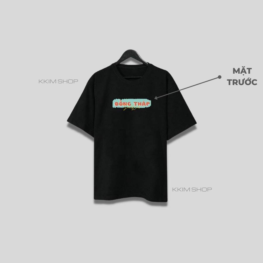 Áo thun tay lỡ ĐỒNG THÁP, Áo phông 63 tỉnh thành Form rộng oversize, chất liệu Cotton KKIMSHOP