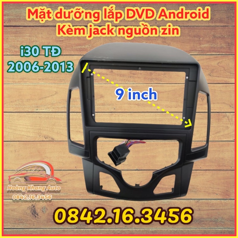 Mặt dưỡng i30 đời 2006 - 2013, Đh tự động 9 inch kèm jack nguồn zin
