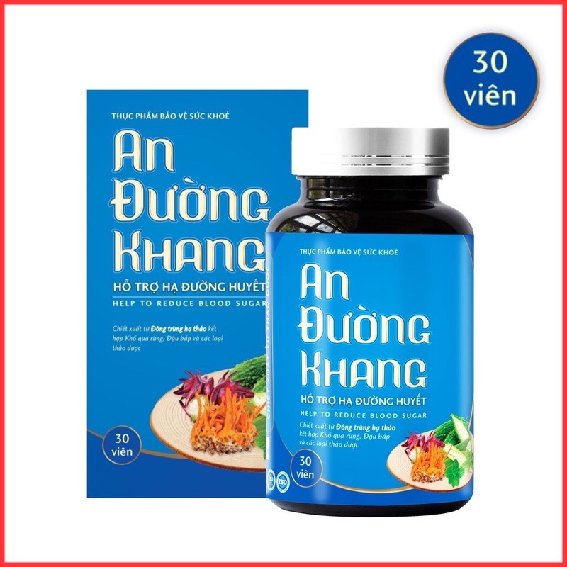 An Đường Khang - Hỗ trợ hạ đường huyết, đái tháo đường (tiểu đường) và bồi bổ sức khoẻ