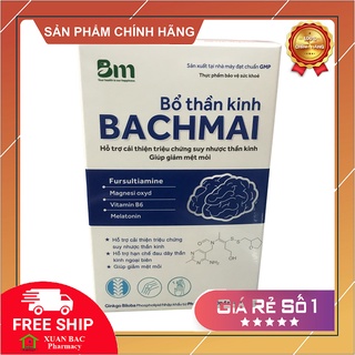 ✅[CHÍNH HÃNG] Bổ Thần Kinh Bạch Mai - Giảm đau vai gáy, cổ, tê bì chân tay, suy nhược, mệt mỏi, lo âu, căng thẳng
