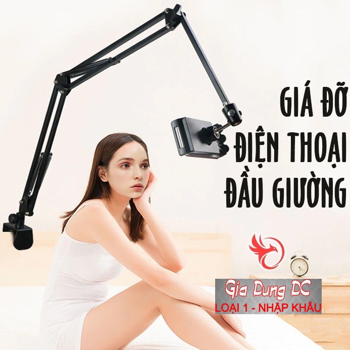 [Cam Kết Loại 1] Giá đỡ điện thoại đa năng để đầu giường cây kệ chân đế ipad đt bàn làm việc xem phim livestream