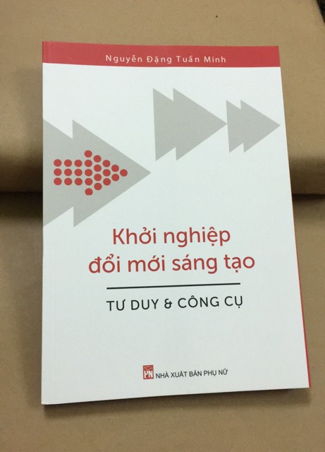 Sách - khởi nghiệp đổi mới sáng tạo tư duy và công cụ