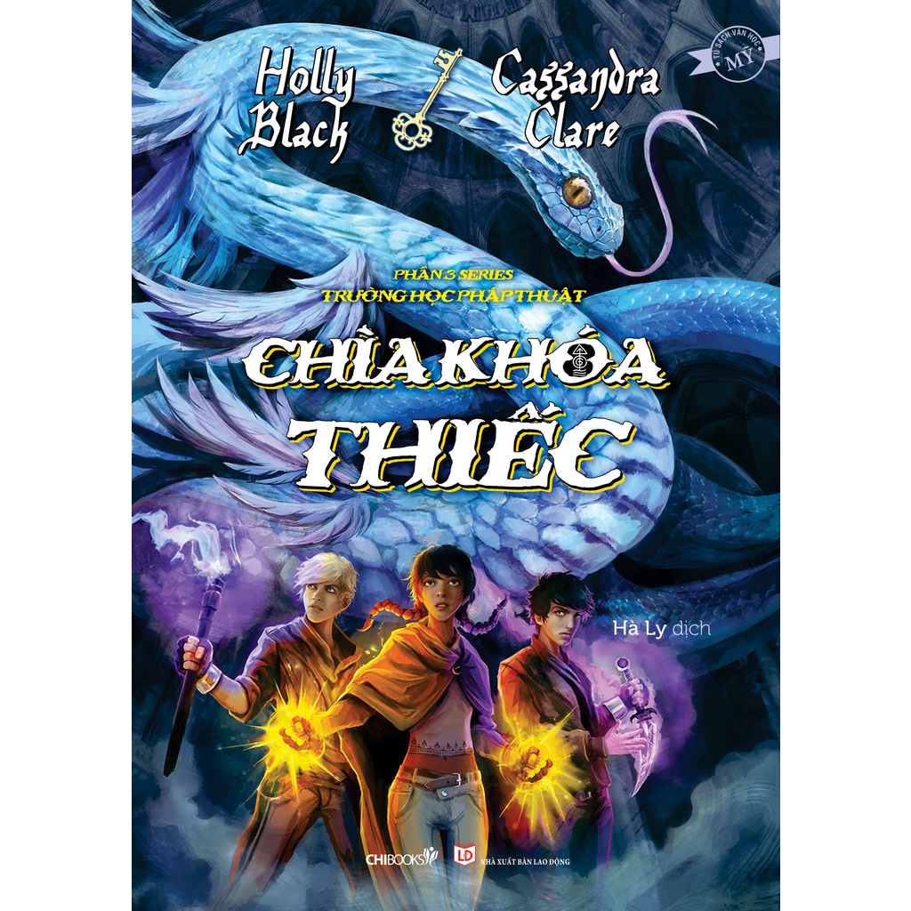 SÁCH - Chìa khóa thiếc - Phần 3 series Trường học pháp thuật - Tác giả Holly Black, Cassandra Clare