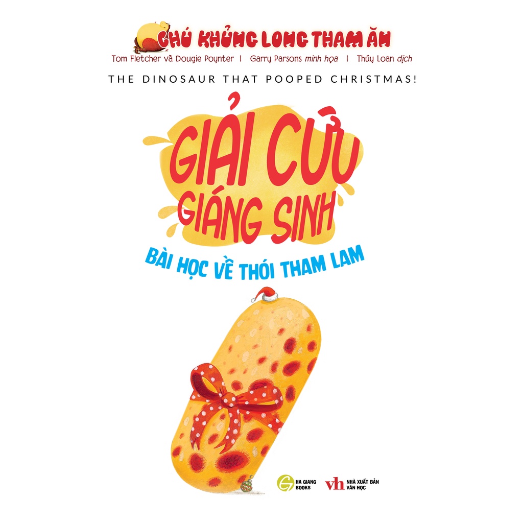 Sách - Chú khủng long tham ăn - Giải cứu Giáng sinh - Bài học về thói tham lam - Phiên bản song ngữ Anh - Việt