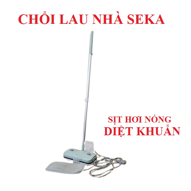 CHỔI LAU NHÀ/ CÂY LAU NHÀ THẾ HỆ MỚI SỊT HƠI NÓNG DIỆT KHUẨN SEKA