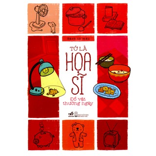 Tớ Là Họa Sĩ - Đồ Vật Thường Ngày
