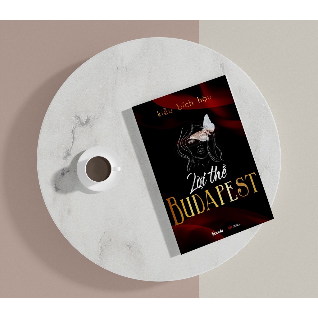 Sách - Lời Thề Budapest ( Kiều Bích Hậu - SBooks)