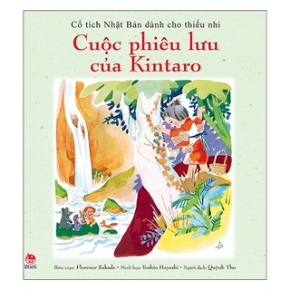 Cổ Tích Nhật Bản Dành Cho Thiếu Nhi - Cuộc Phiêu Lưu Của Kintaro